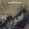 Moonkids - Better Days - Single